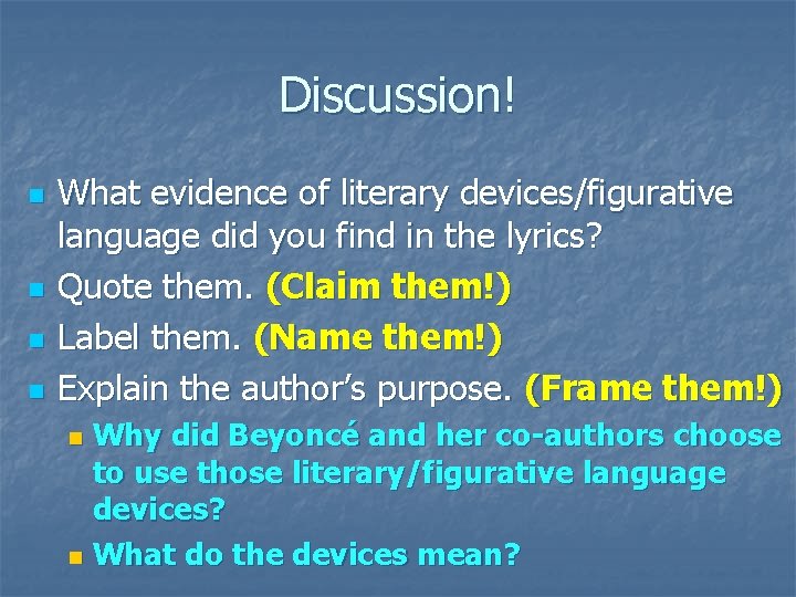 Discussion! n n What evidence of literary devices/figurative language did you find in the Discussion! n n What evidence of literary devices/figurative language did you find in the