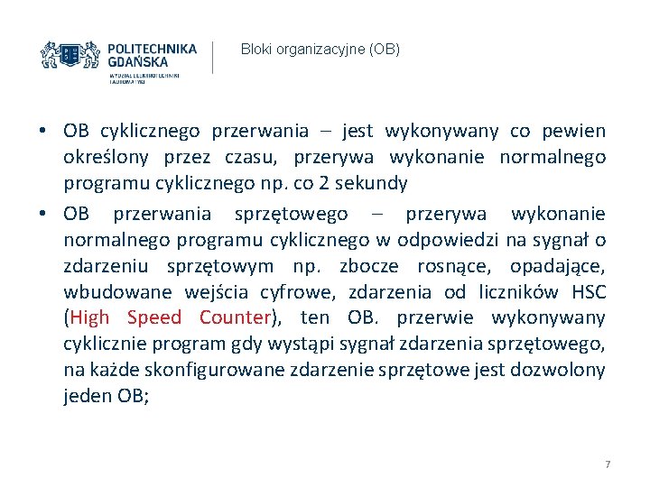 Bloki organizacyjne (OB) • OB cyklicznego przerwania – jest wykonywany co pewien określony przez