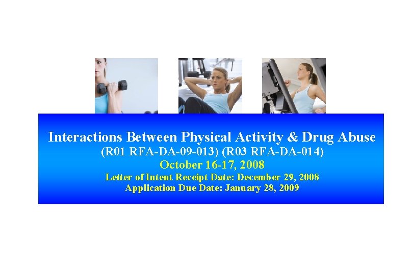 Interactions Between Physical Activity & Drug Abuse (R 01 RFA-DA-09 -013) (R 03 RFA-DA-014)