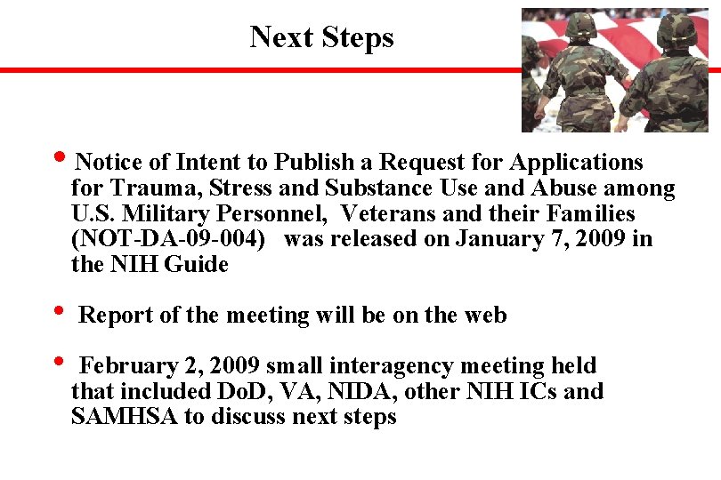 Next Steps • Notice of Intent to Publish a Request for Applications for Trauma,