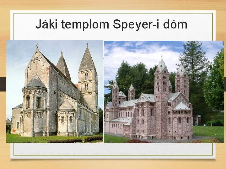 Jáki templom Speyer-i dóm 