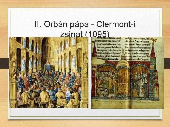 II. Orbán pápa - Clermont-i zsinat (1095) 