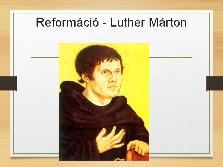 Reformáció - Luther Márton 