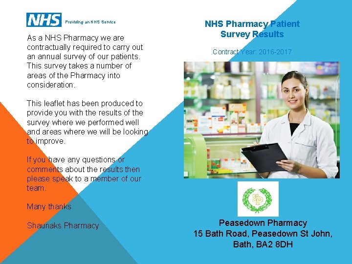 Providing an NHS Service As a NHS Pharmacy we are contractually required to carry