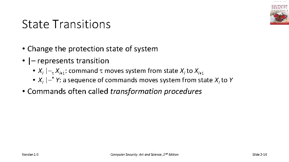 State Transitions • Change the protection state of system • |– represents transition •