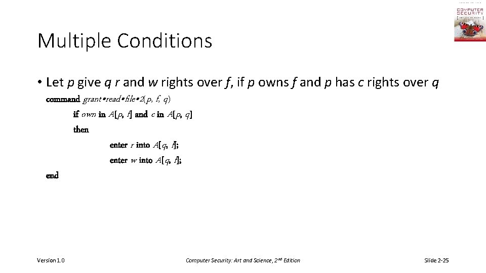 Multiple Conditions • Let p give q r and w rights over f, if