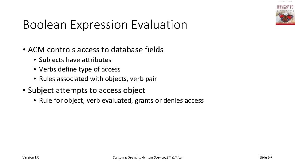 Boolean Expression Evaluation • ACM controls access to database fields • Subjects have attributes