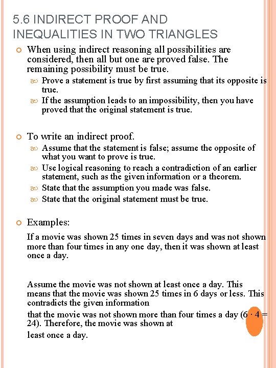 5. 6 INDIRECT PROOF AND INEQUALITIES IN TWO TRIANGLES When using indirect reasoning all 5. 6 INDIRECT PROOF AND INEQUALITIES IN TWO TRIANGLES When using indirect reasoning all