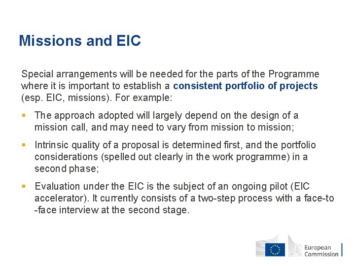 Missions and EIC Special arrangements will be needed for the parts of the Programme