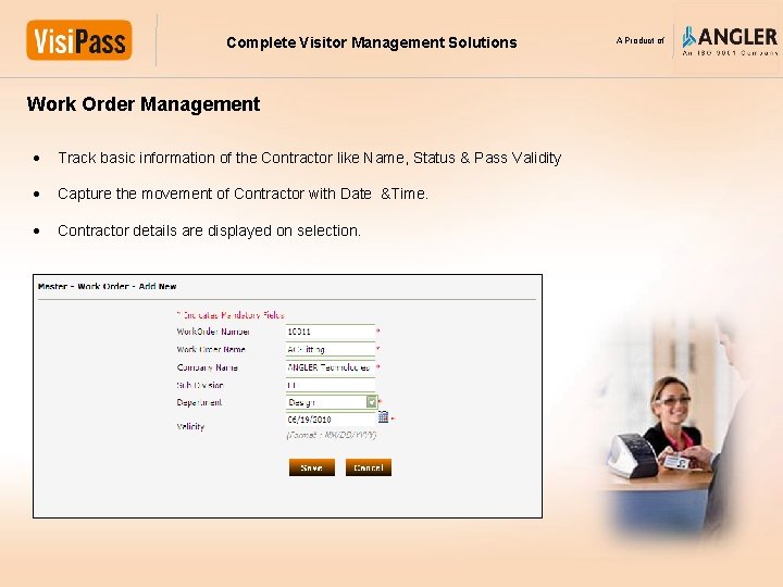 Complete Visitor Management Solutions Work Order Management Track basic information of the Contractor like