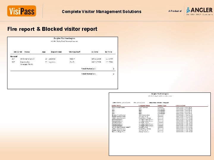 Complete Visitor Management Solutions Fire report & Blocked visitor report A Product of 