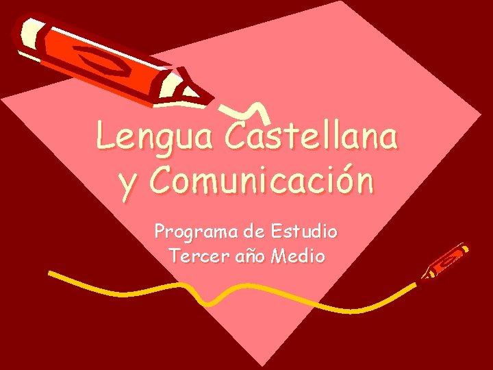Lengua Castellana y Comunicación Programa de Estudio Tercer año Medio 