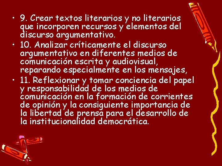  • 9. Crear textos literarios y no literarios que incorporen recursos y elementos