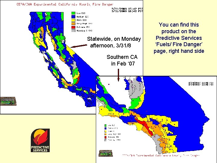 Statewide, on Monday afternoon, 3/31/8 Southern CA in Feb ‘ 07 You can find