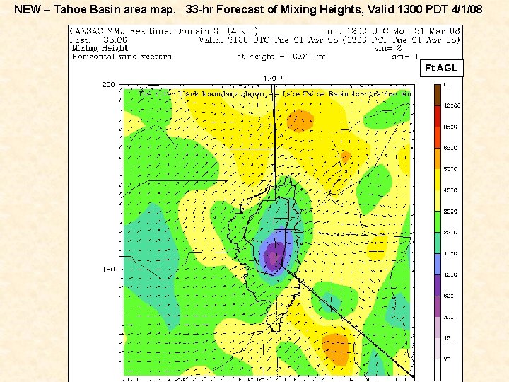 NEW – Tahoe Basin area map. 33 -hr Forecast of Mixing Heights, Valid 1300