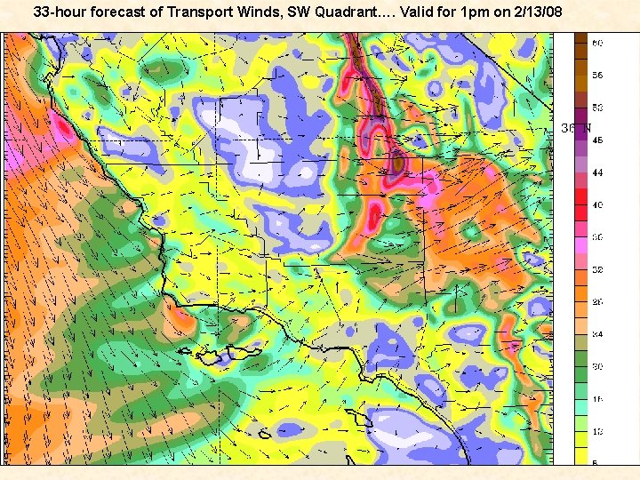 33 -hour forecast of Transport Winds, SW Quadrant…. Valid for 1 pm on 2/13/08