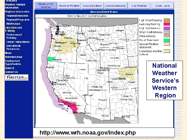 National Weather Service’s Western Region http: //www. wrh. noaa. gov/index. php 