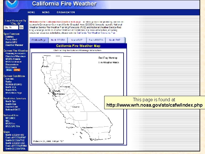 This page is found at http: //www. wrh. noaa. gov/sto/cafw/index. php 