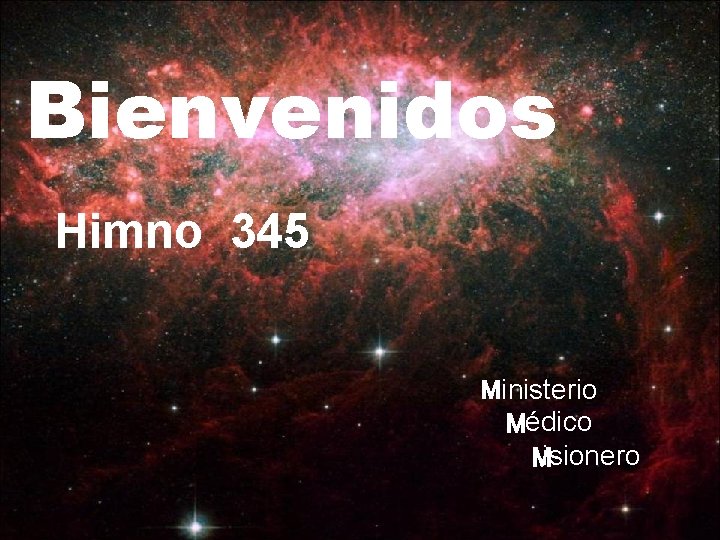 Bienvenidos Himno 345 Ministerio Médico Misionero 