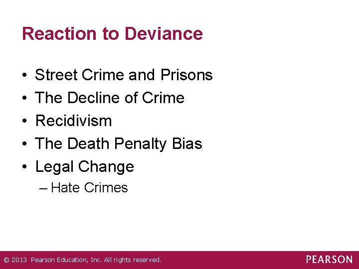 Reaction to Deviance • • • Street Crime and Prisons The Decline of Crime