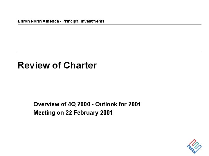 Enron North America - Principal Investments Review of Charter Overview of 4 Q 2000