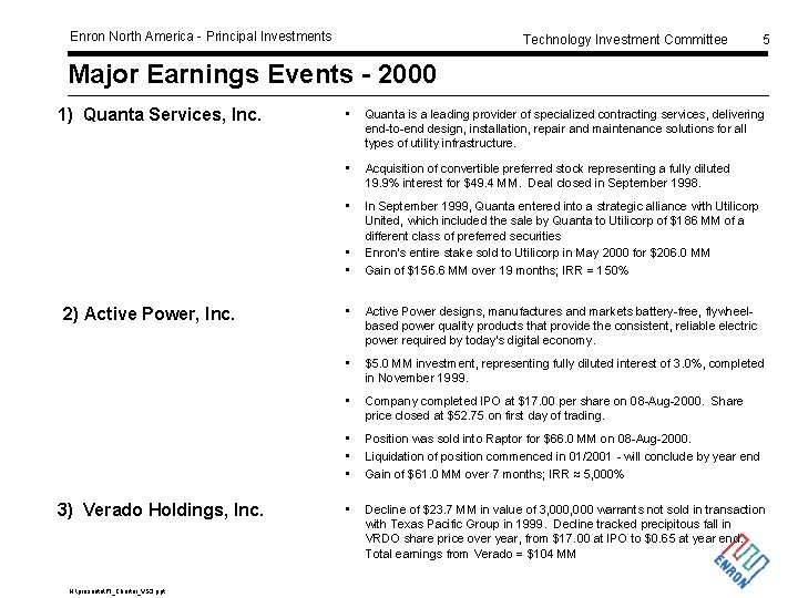 Enron North America - Principal Investments Technology Investment Committee 5 Major Earnings Events -