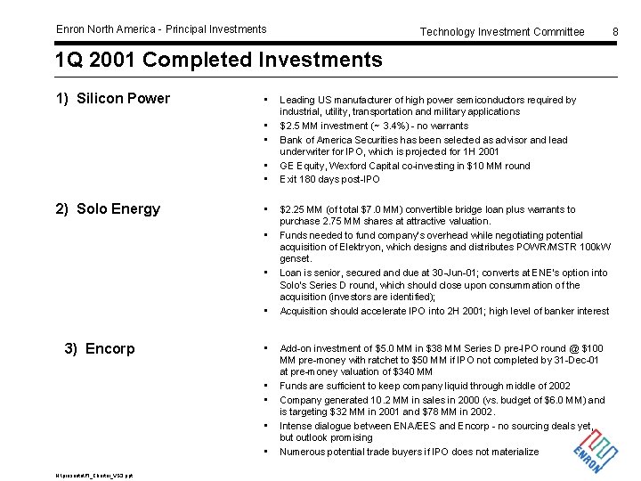 Enron North America - Principal Investments Technology Investment Committee 1 Q 2001 Completed Investments