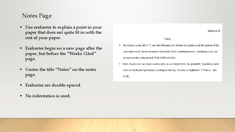 Notes Page § Use endnotes to explain a point in your paper that does