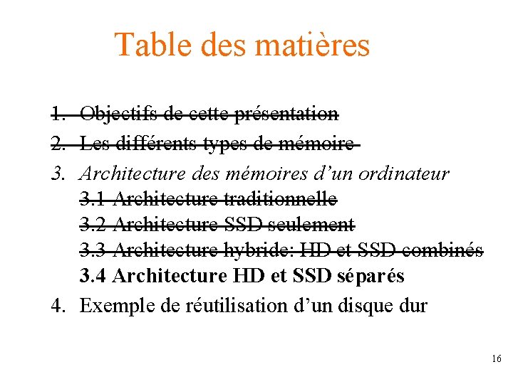 Table des matières 1. Objectifs de cette présentation 2. Les différents types de mémoire