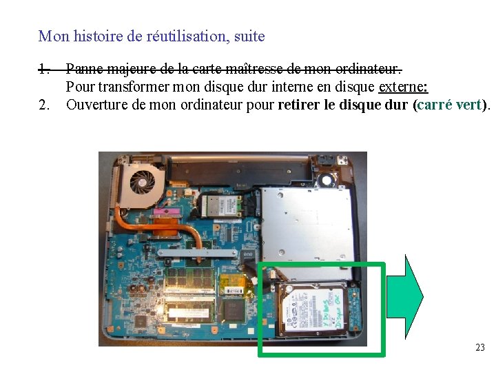 Mon histoire de réutilisation, suite 1. 2. Panne majeure de la carte maîtresse de