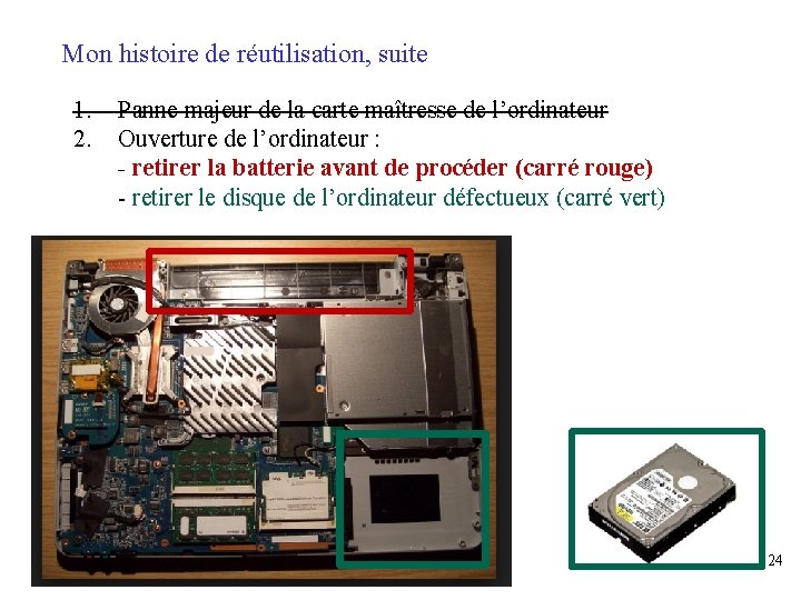 Mon histoire de réutilisation, suite 1. 2. Panne majeur de la carte maîtresse de