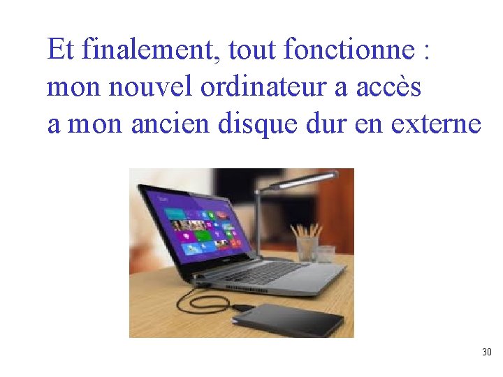 Et finalement, tout fonctionne : mon nouvel ordinateur a accès a mon ancien disque