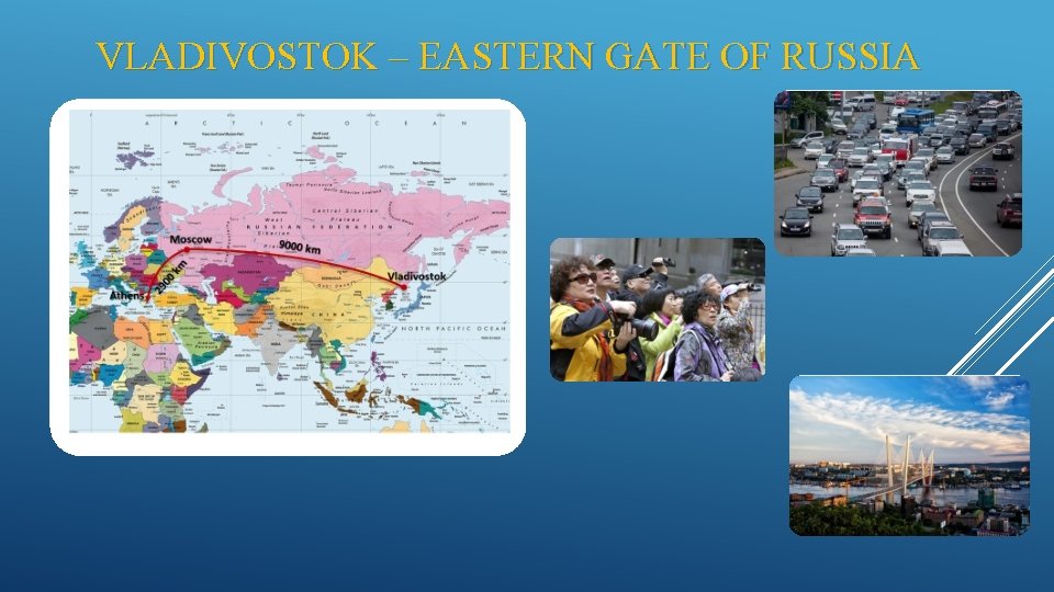 VLADIVOSTOK – EASTERN GATE OF RUSSIA 