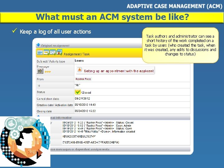What must an ACM system be like? ü Keep a log of all user