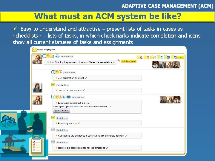 What must an ACM system be like? ü Easy to understand attractive – present