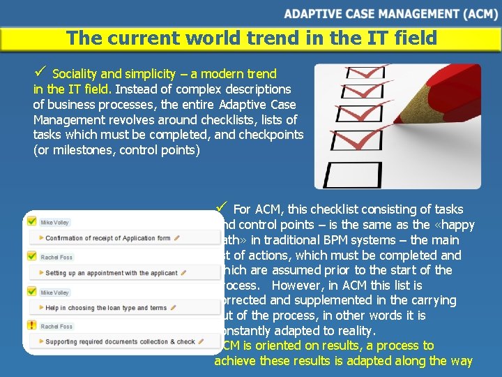 The current world trend in the IT field ü Sociality and simplicity – a