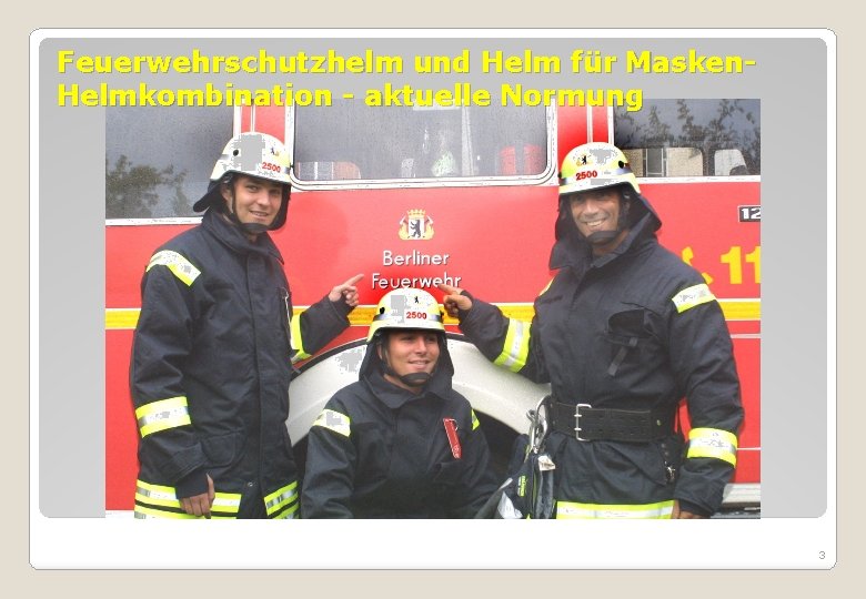 Feuerwehrschutzhelm und Helm für Masken. Helmkombination - aktuelle Normung 3 