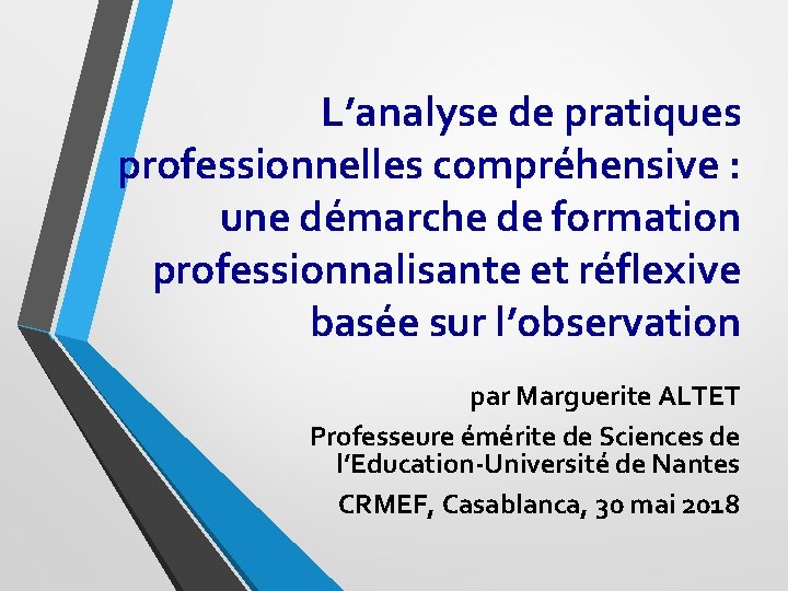 L’analyse de pratiques professionnelles compréhensive : une démarche de formation professionnalisante et réflexive basée