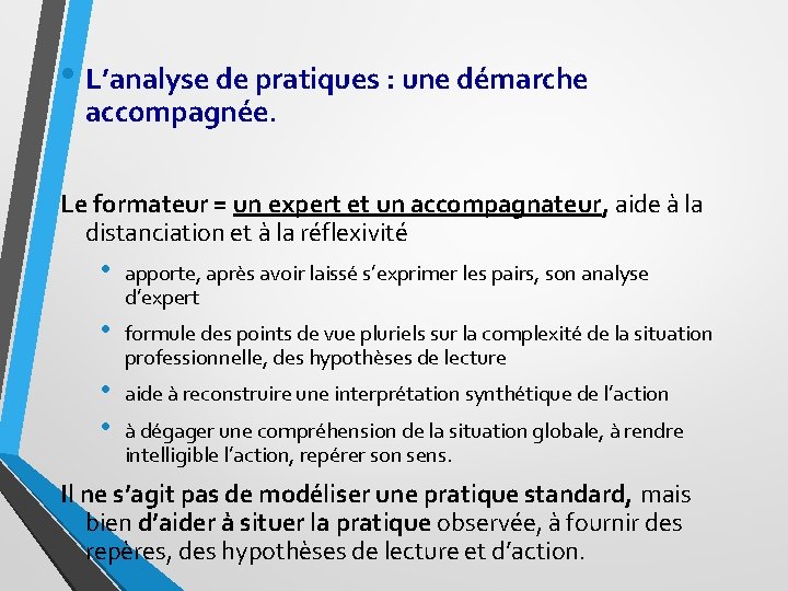  • L’analyse de pratiques : une démarche accompagnée. Le formateur = un expert