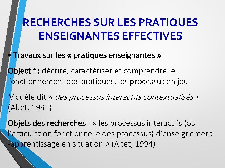 RECHERCHES SUR LES PRATIQUES ENSEIGNANTES EFFECTIVES • Travaux sur les « pratiques enseignantes »