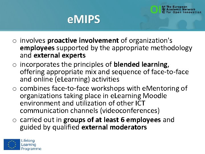 e. MIPS o involves proactive involvement of organization's employees supported by the appropriate methodology