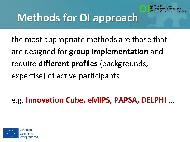 Methods for OI approach the most appropriate methods are those that are designed for