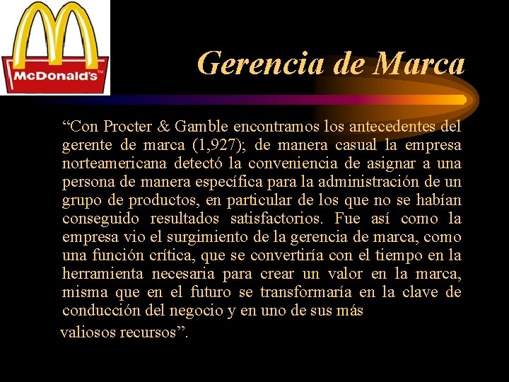 Gerencia de Marca “Con Procter & Gamble encontramos los antecedentes del gerente de marca