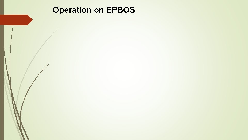 Operation on EPBOS 