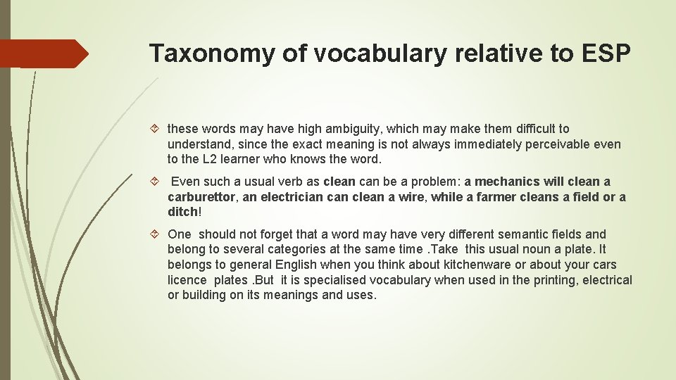 Taxonomy of vocabulary relative to ESP these words may have high ambiguity, which may