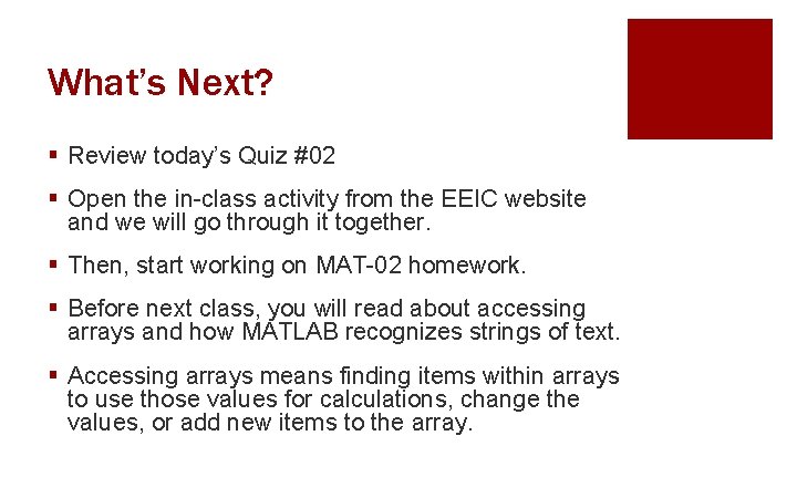 What’s Next? § Review today’s Quiz #02 § Open the in-class activity from the