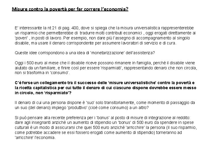 Misure contro la povertà per far correre l’economia? E’ interessante la nt 21 di