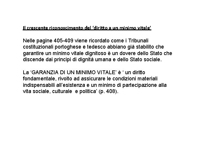 Il crescente riconoscimento del ‘diritto a un minimo vitale’ Nelle pagine 405 -409 viene