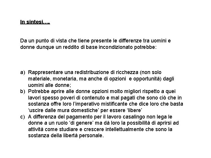 In sintesi…. Da un punto di vista che tiene presente le differenze tra uomini