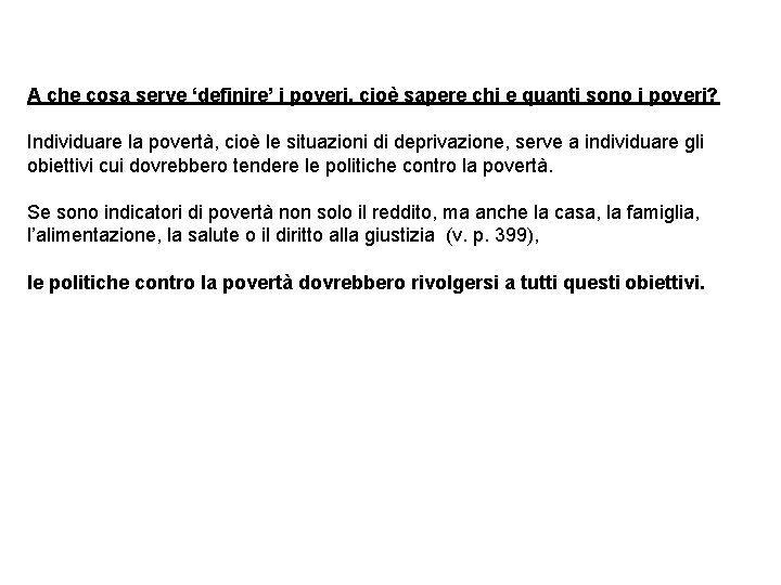 A che cosa serve ‘definire’ i poveri, cioè sapere chi e quanti sono i